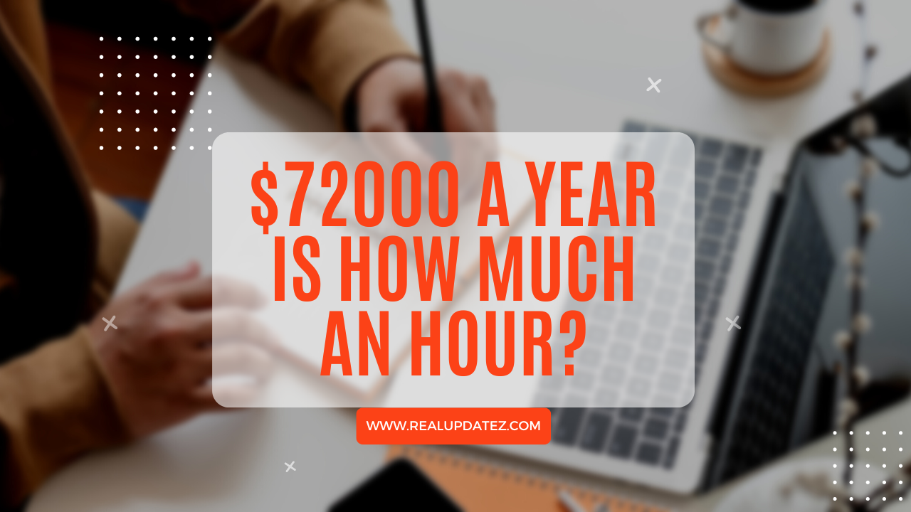 how much an hour is 72000 a year